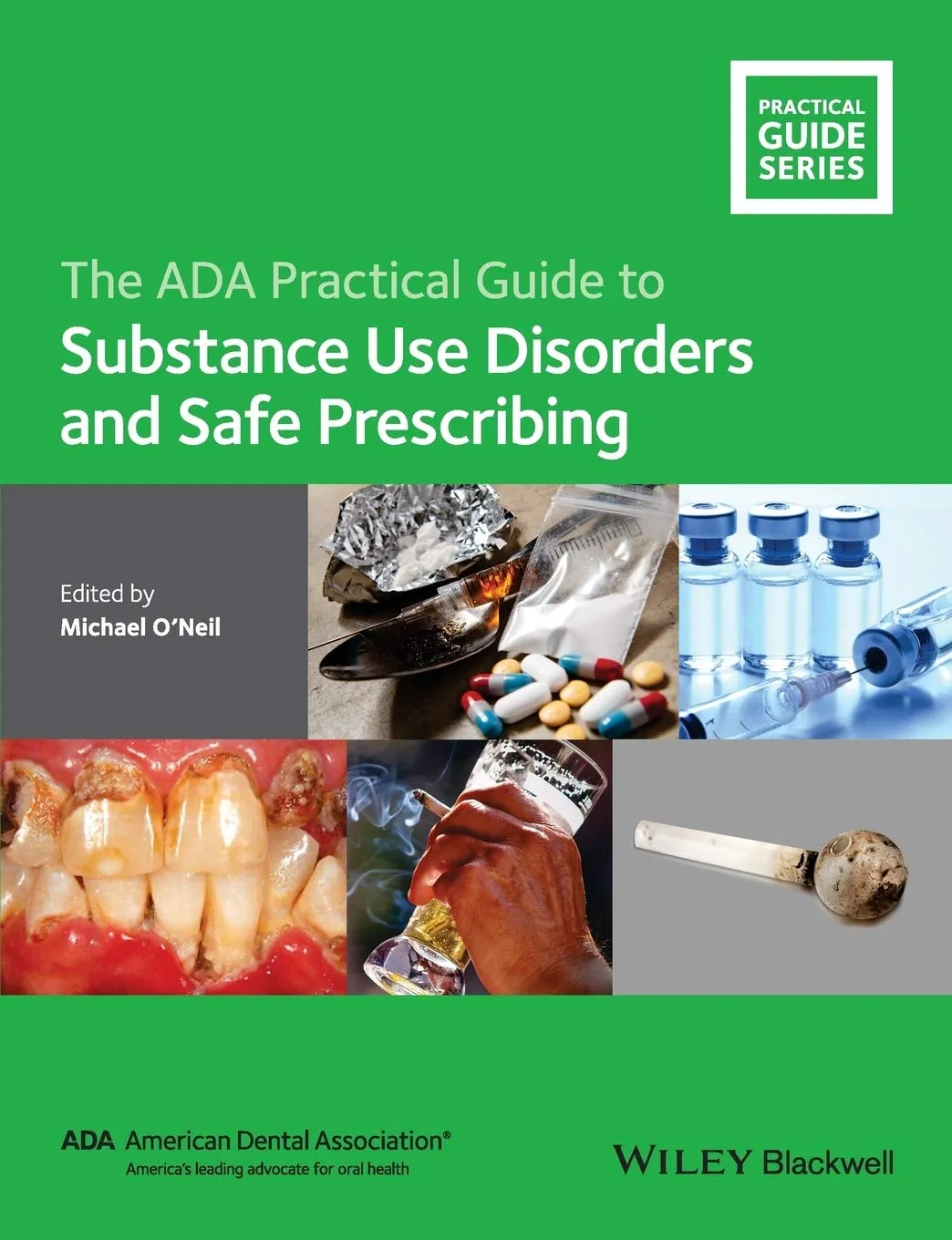 The ADA Practical Guide to Substance Use Disorders and Safe Prescribing | Paperback