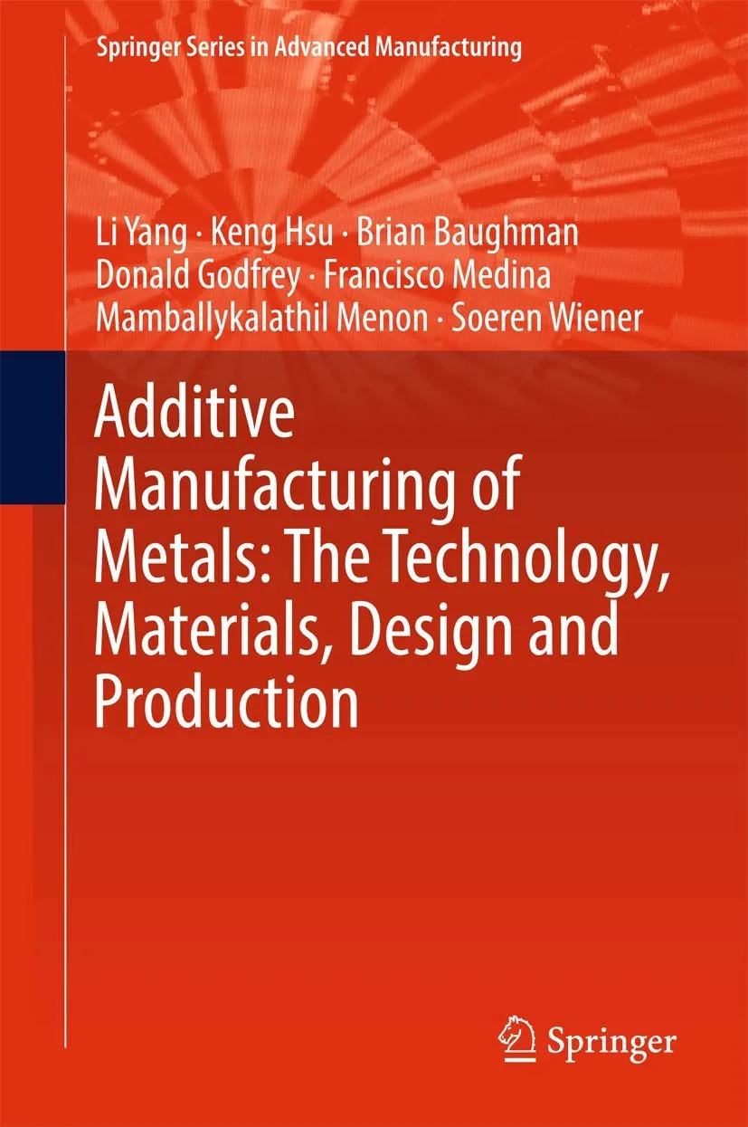 Additive Manufacturing of Metals The Technology | Materials | Design and Production | Hardcover