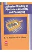 Adhesive Bonding In Photonics Assembly And Packaging | Hardcover