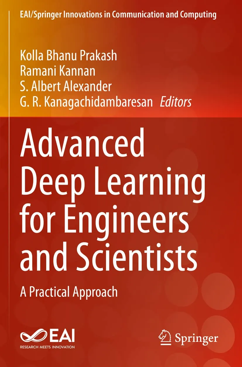 Advanced Deep Learning For Engineers And Scientists A Practical Approach | Paperback