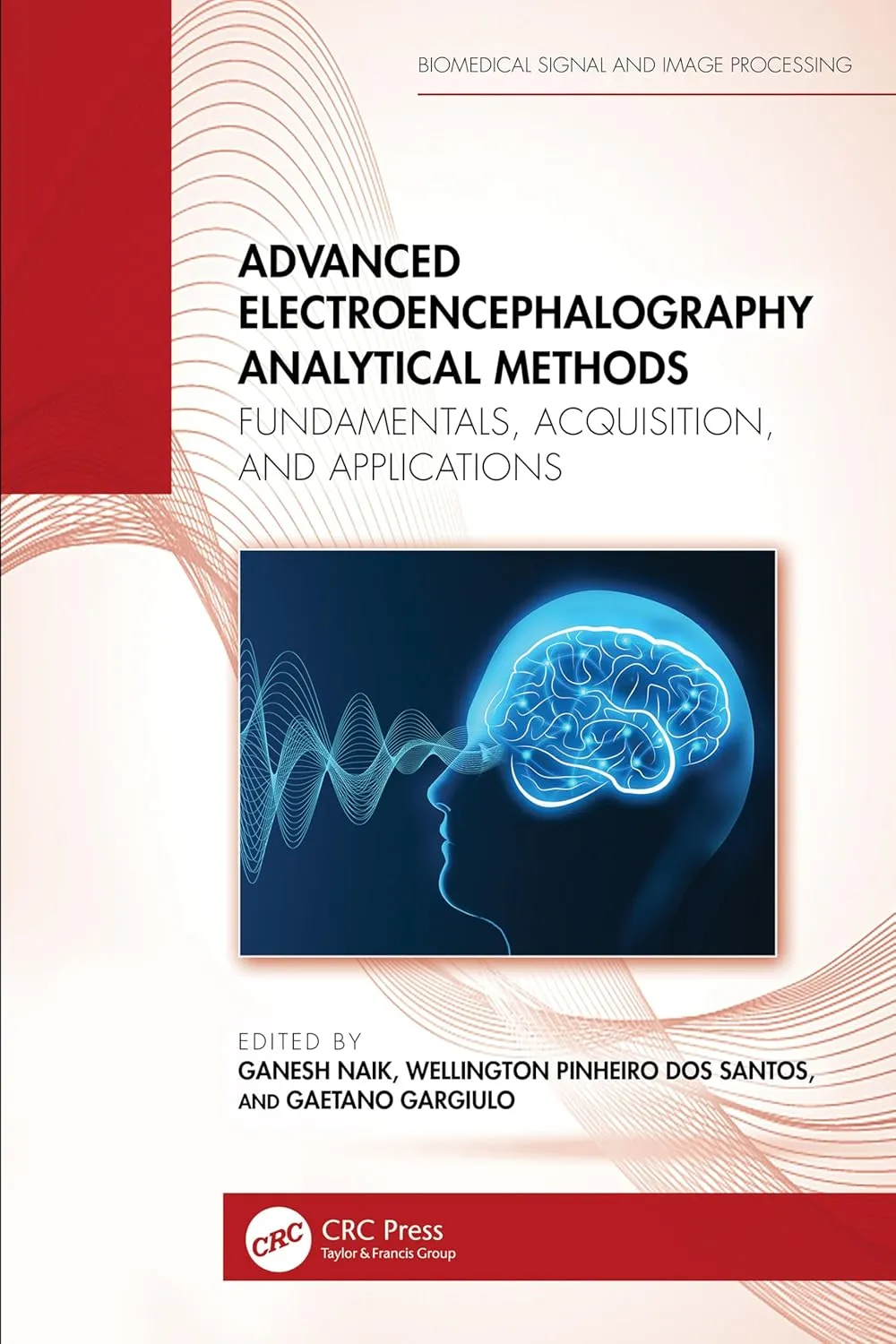 Advanced Electroencephalography Analytical Methods Fundamentals Acquisition And Applications | Hardcover