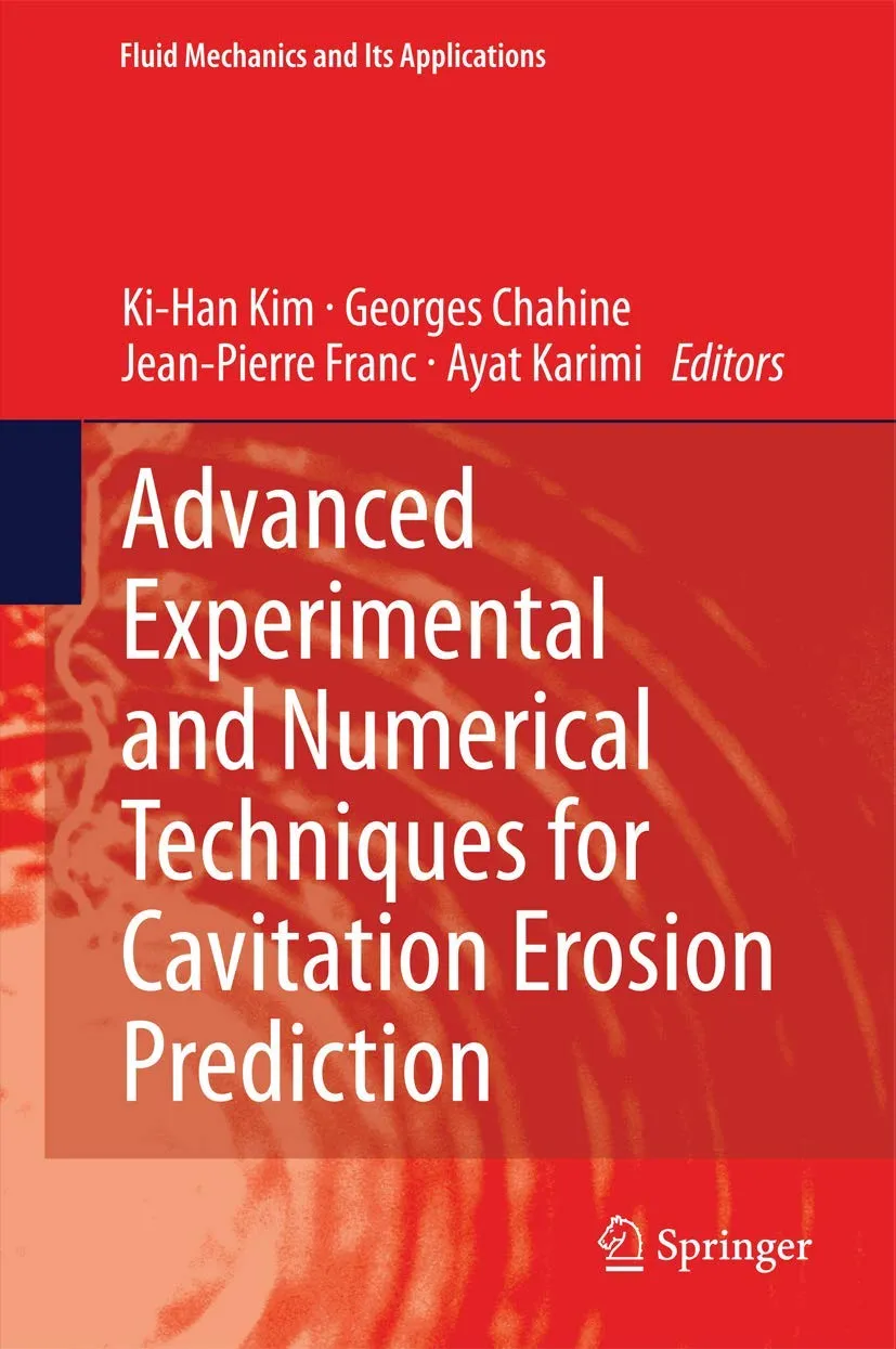 Advanced Experimental and Numerical Techniques for Cavitation Erosion Prediction | Hardcover