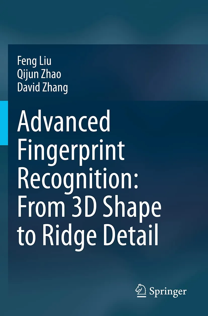 Advanced Fingerprint Recognition From 3D Shape To Ridge Detail | Paperback