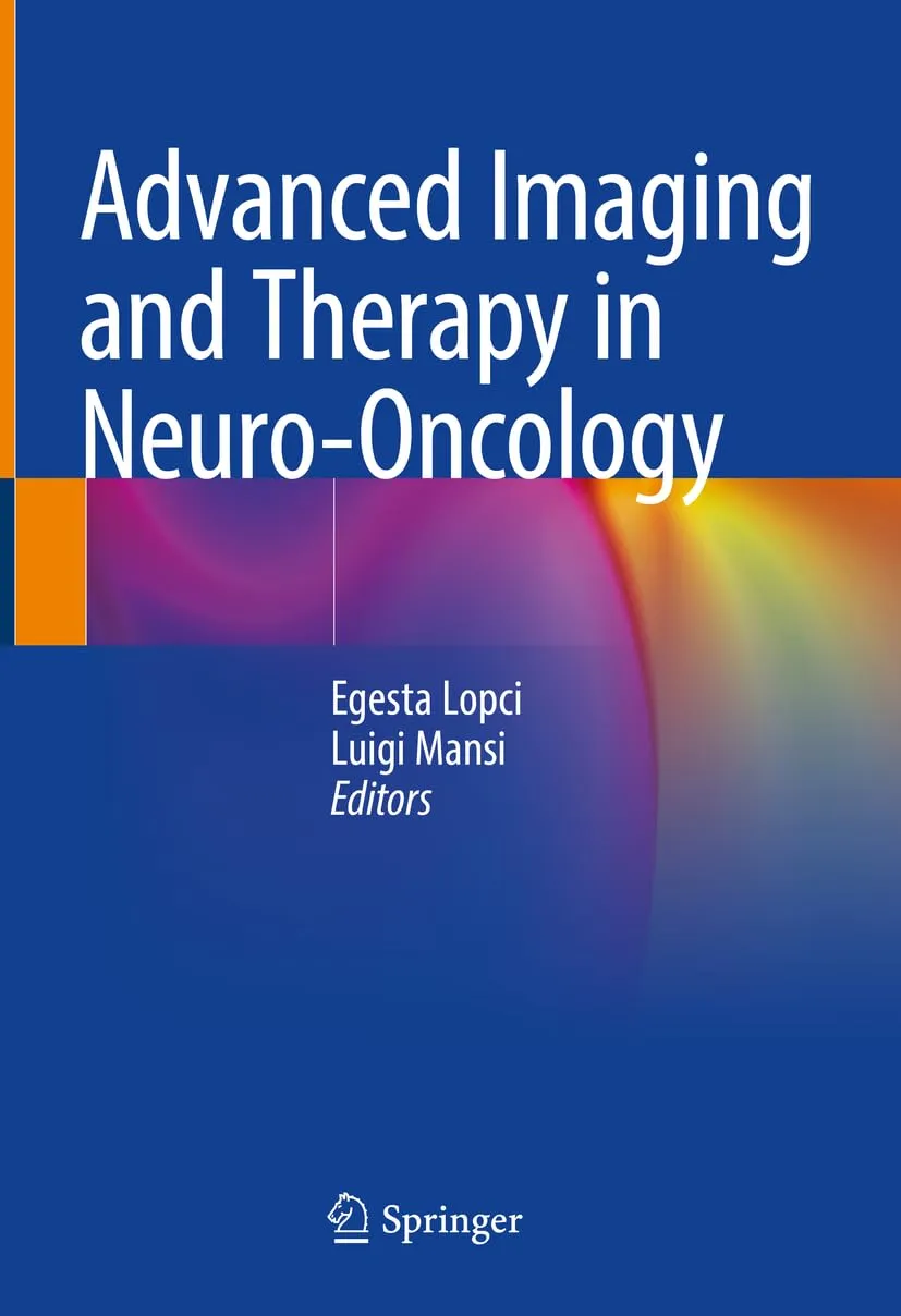 Advanced Imaging And Therapy In Neuro Oncology | Hardcover