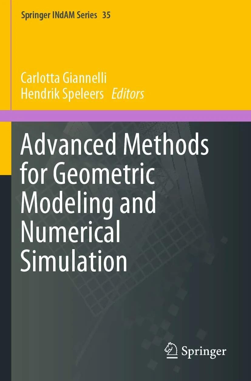 Advanced Methods For Geometric Modeling And Numerical Simulation | Paperback