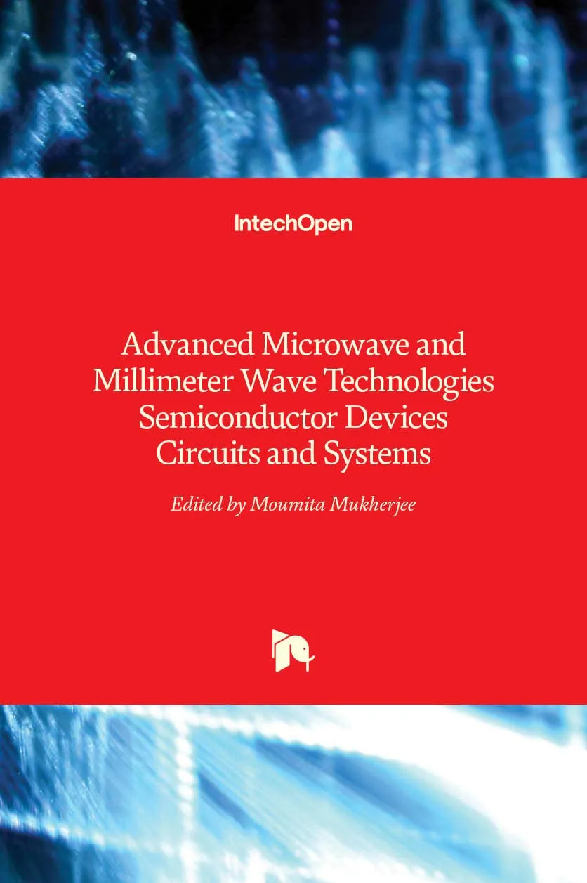 Advanced Microwave and Millimeter Wave Technologies Semiconductor Devices Circuits and Systems