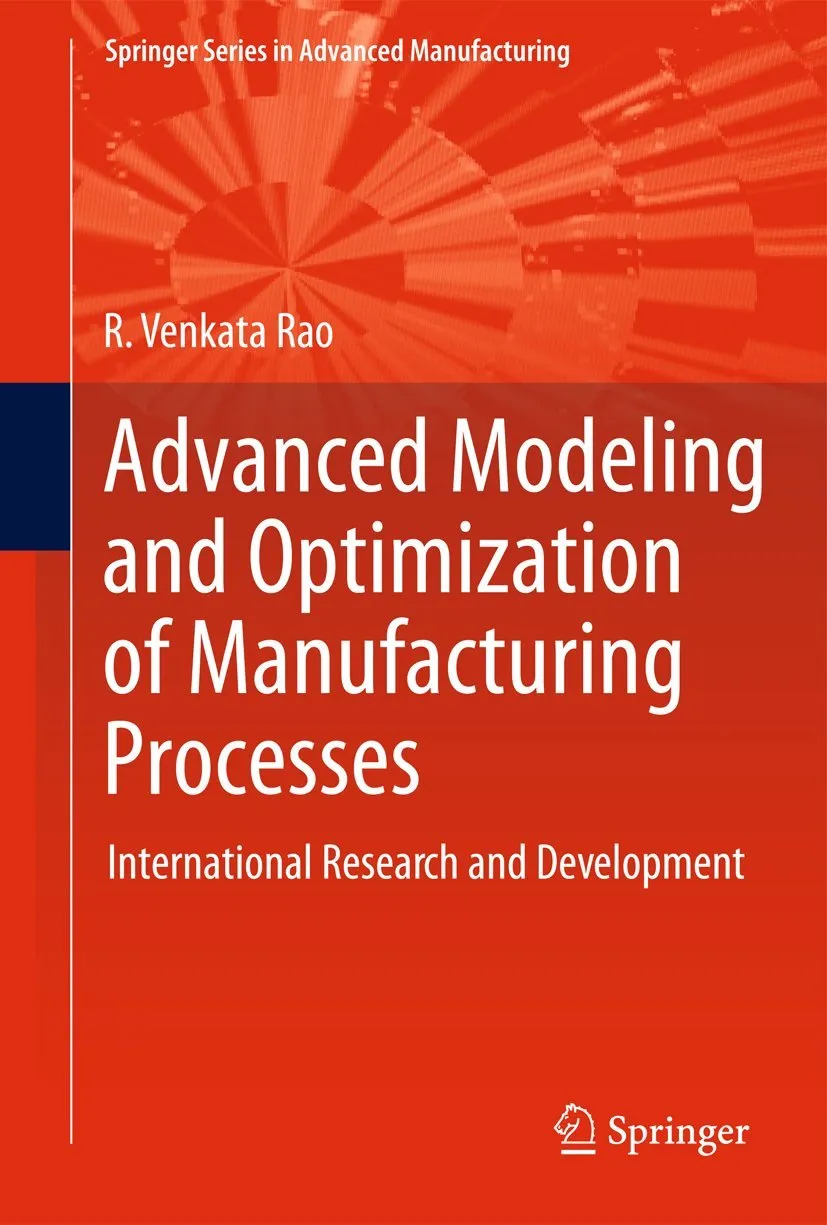 Advanced Modeling and Optimization of Manufacturing Processes | Hardcover
