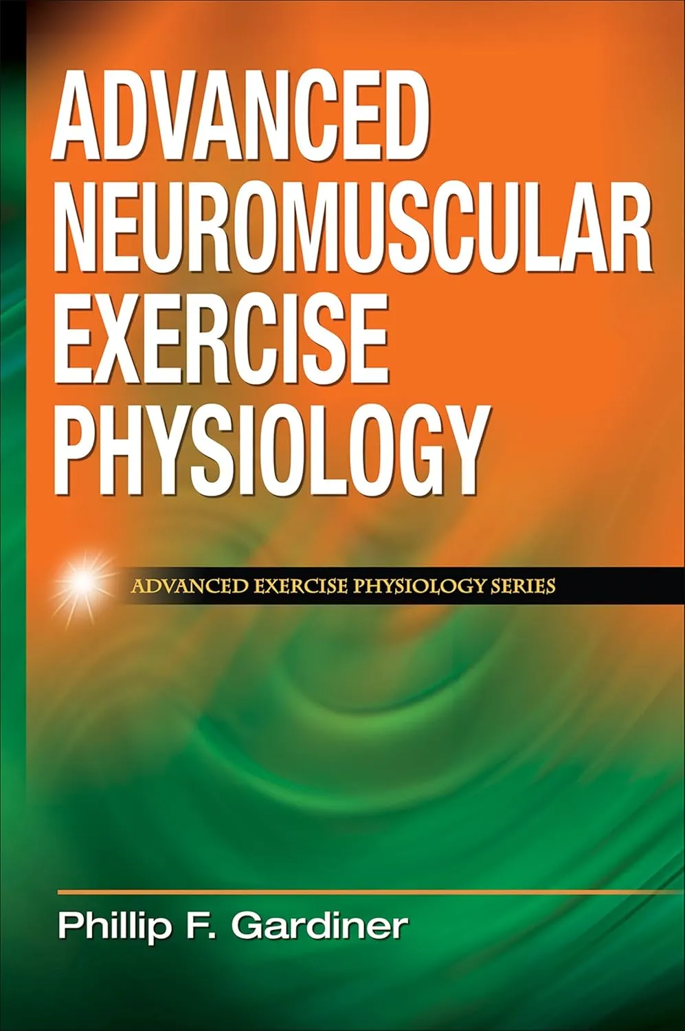 Advanced Neuromuscular Exercise Physiology Advanced Exercise Physiology Series | Hardcover