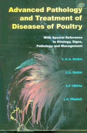 Advanced Pathology and Treatment of Diseases of Poultry With Special Reference to Etiology | Signs | Pathology and Management | Hardcover