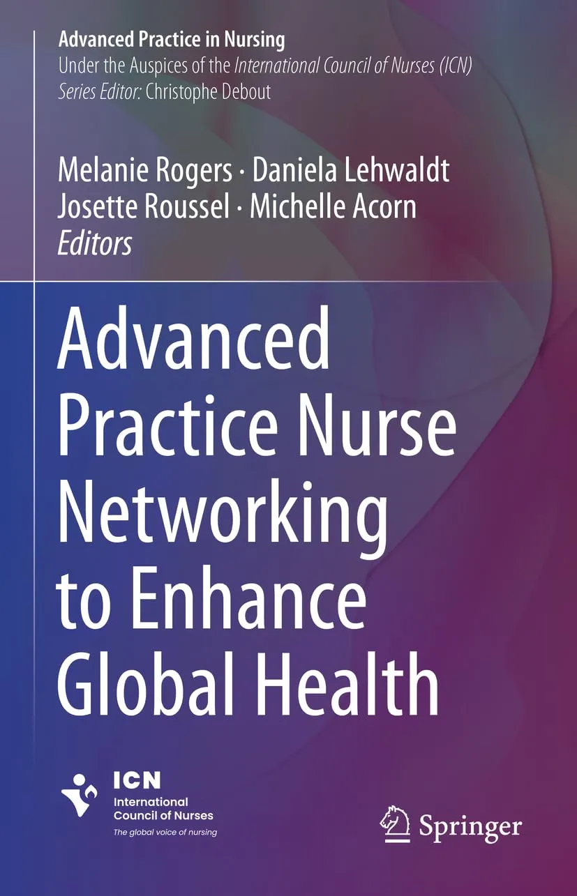 Advanced Practice Nurse Networking To Enhance Global Health | Hardcover