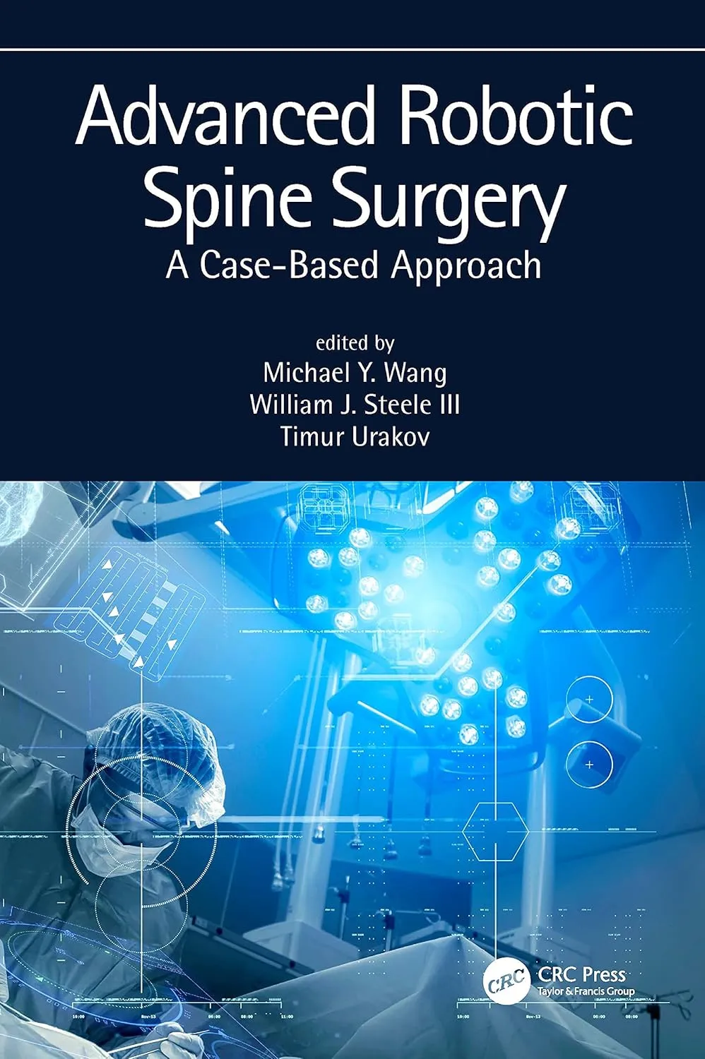 Advanced Robotic Spine Surgery A Case Based Approach | Paperback