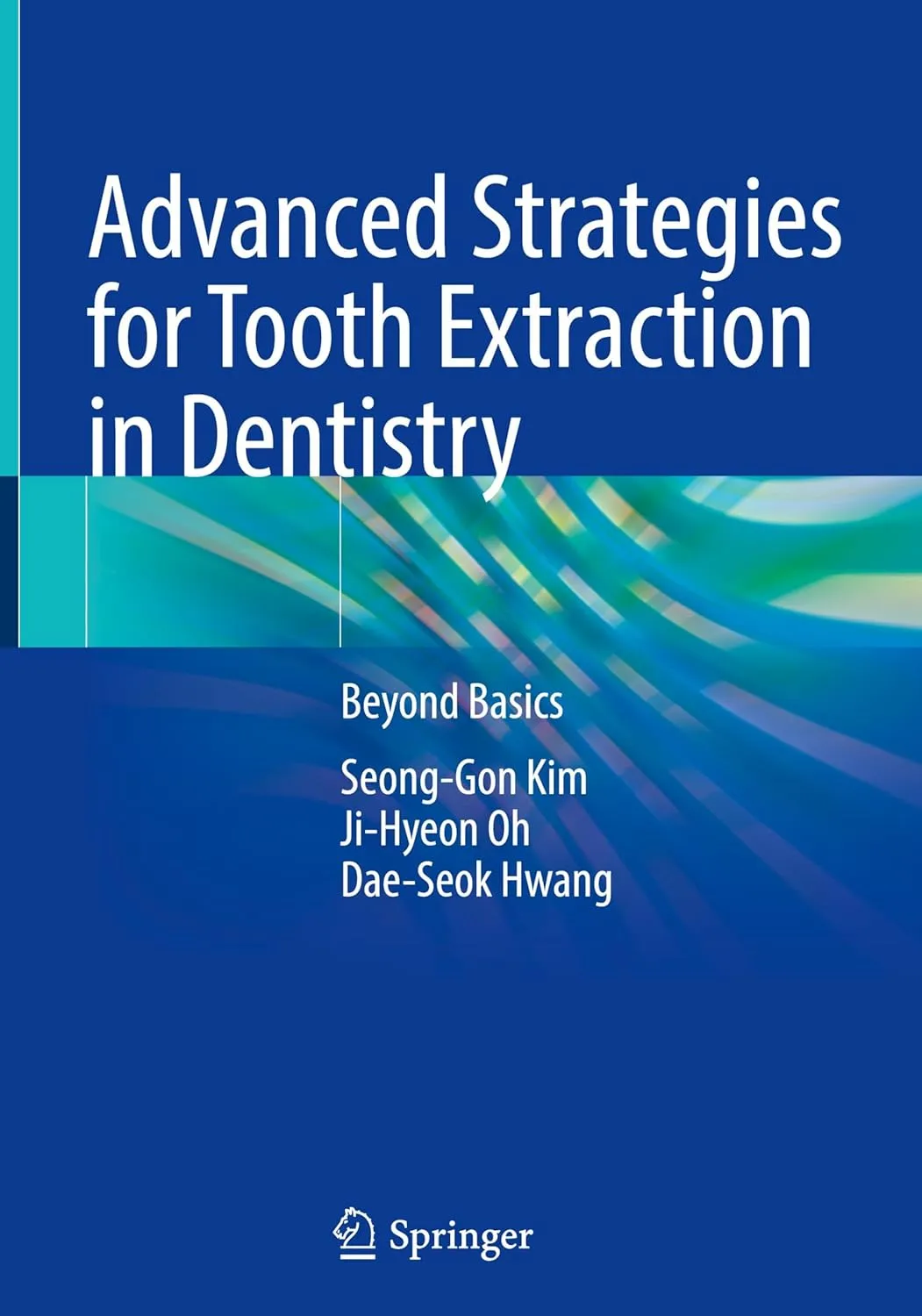Advanced Strategies For Tooth Extraction In Dentistry Beyond Basics | Hardcover