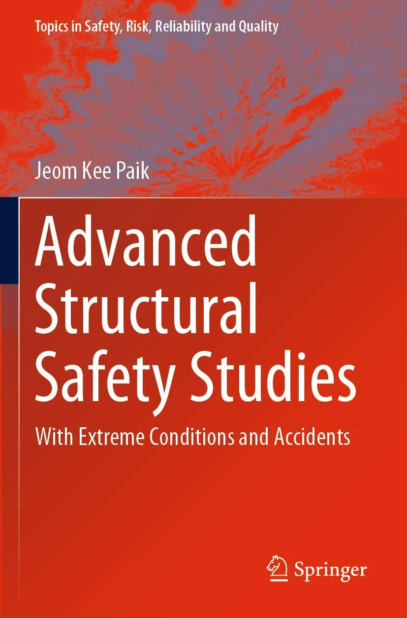 Advanced Structural Safety Studies With Extreme Conditions And Accidents | Paperback
