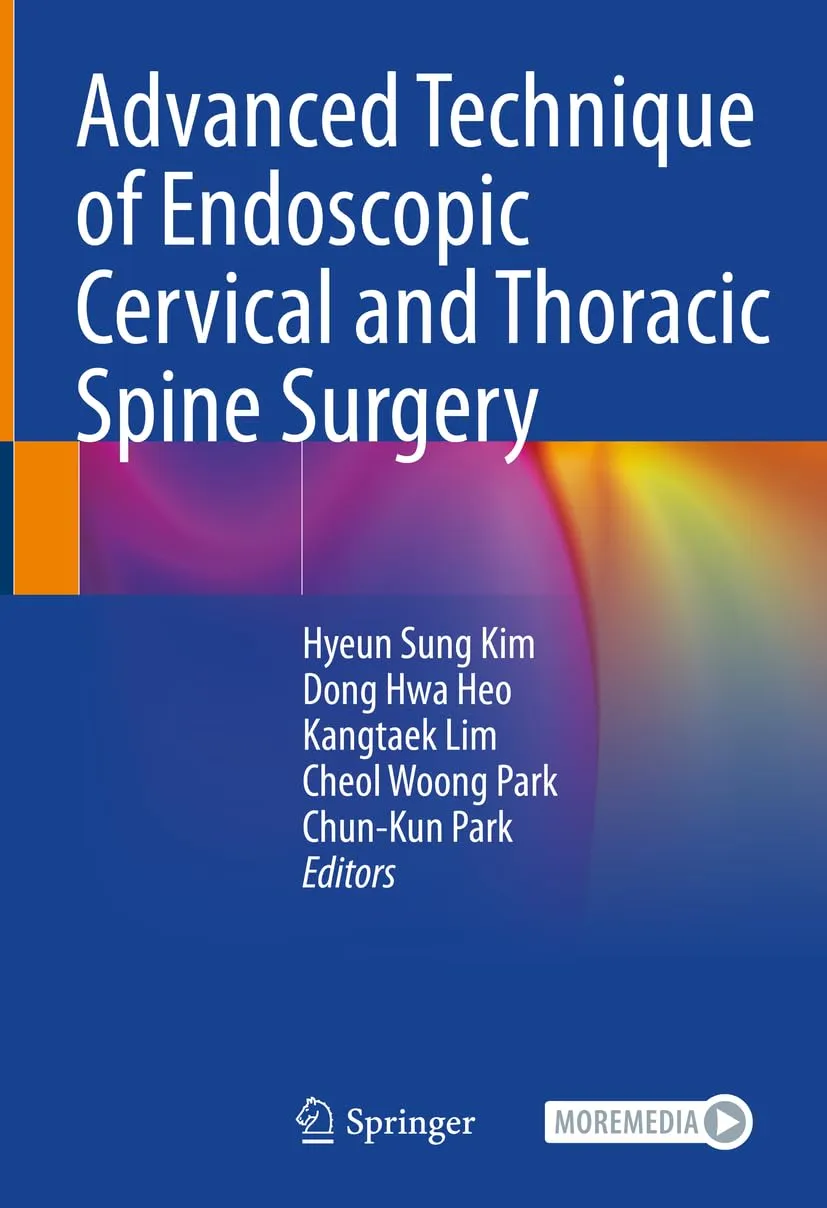 Advanced Technique Of Endoscopic Cervical And Thoracic Spine Surgery | Hardcover