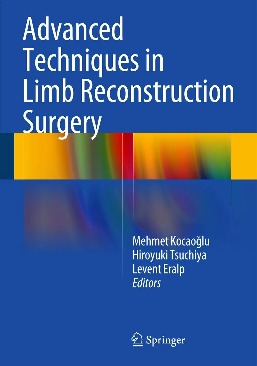 Advanced Techniques in Limb Reconstruction Surgery | Hardcover