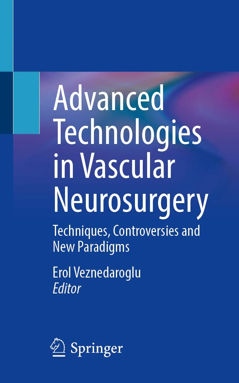 Advanced Technologies In Vascular Neurosurgery Techniques Controversies And New Paradigms | Paperback