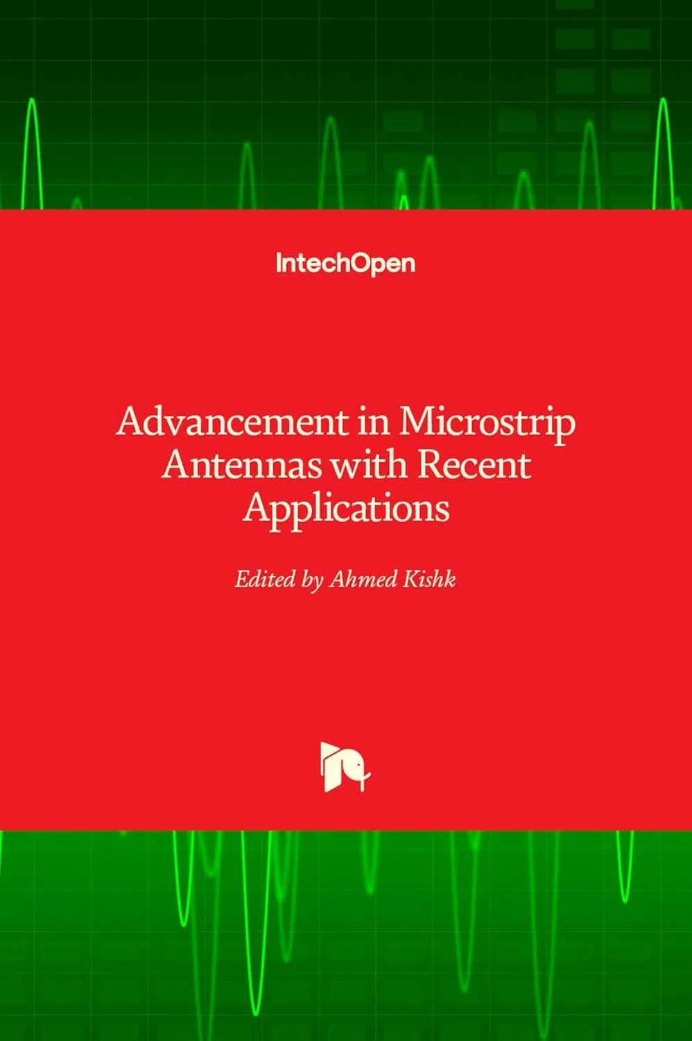 Advancement in Microstrip Antennas With Recent Applications | Hardcover