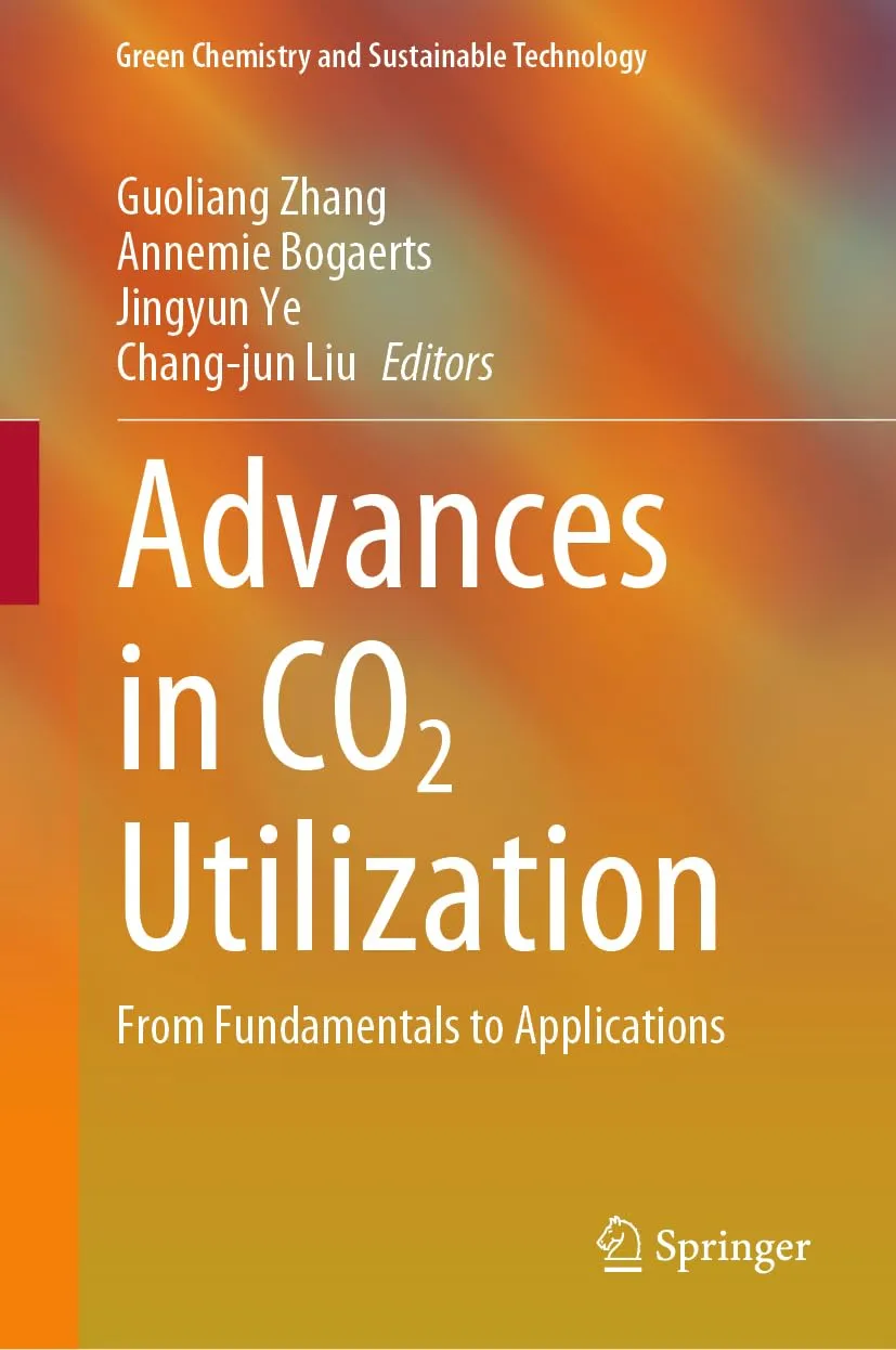 Advances In Co2 Utilization From Fundamentals To Applications | Hardcover