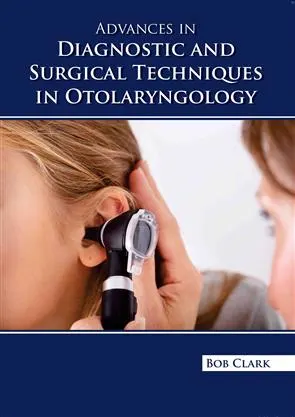 Advances In Diagnostic And Surgical Techniques In Otolaryngology | Hardcover