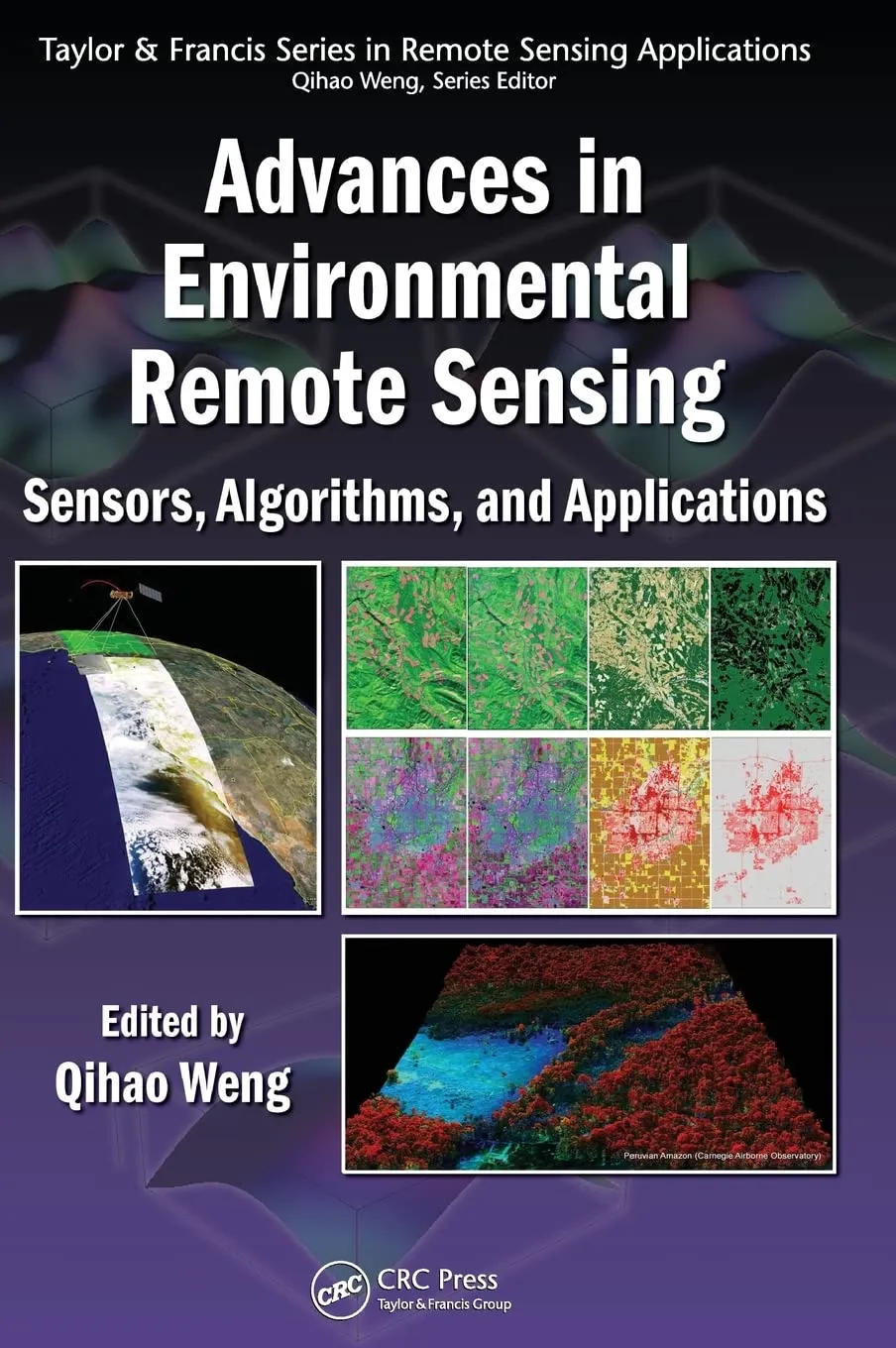 Advances in Environmental Remote Sensing Sensors | Algorithms and Applications | Hardcover