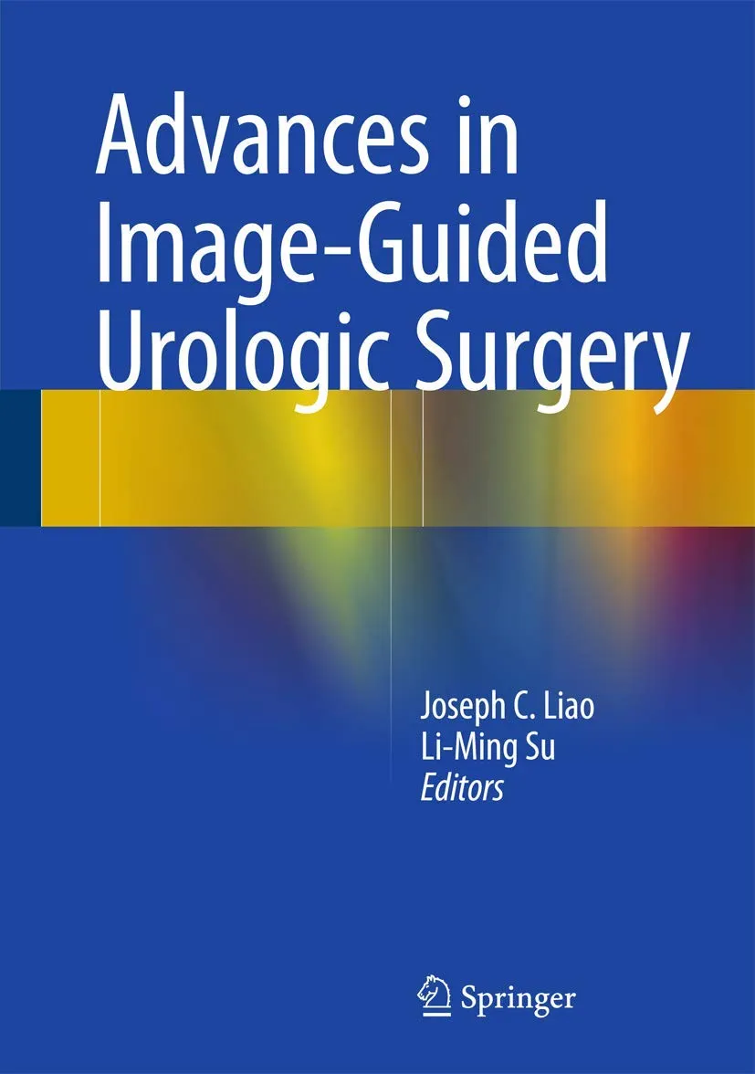 Advances in Image-Guided Urologic Surgery | Hardcover