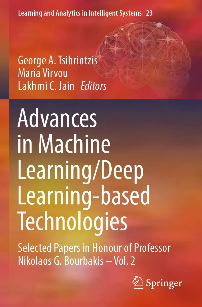 Advances In Machine Learning Deep Learning Based Technologies Selected Papers In Honour Of Professor Nikolaos G Bourbakis Volume 2 | Paperback
