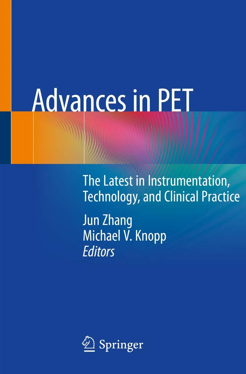 Advances In Pet The Latest In Instrumentation Technology And Clinical Practice | Paperback