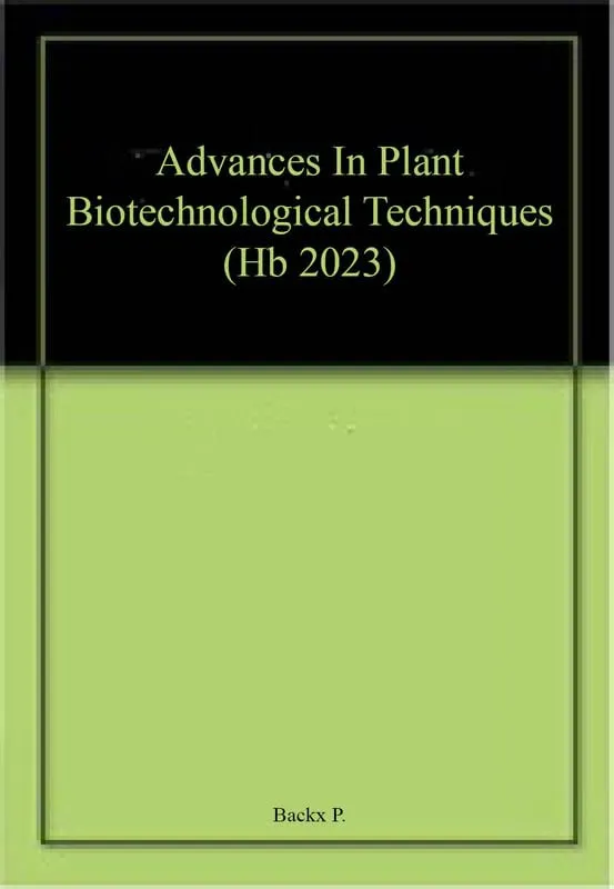 Advances In Plant Biotechnological Techniques | Hardcover