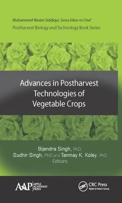 Advances in Postharvest Technologies of Vegetable Crops | Hardcover