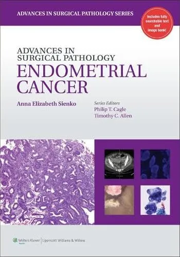 Advances in Surgical Pathology Endometrial Carcinoma | Hardcover
