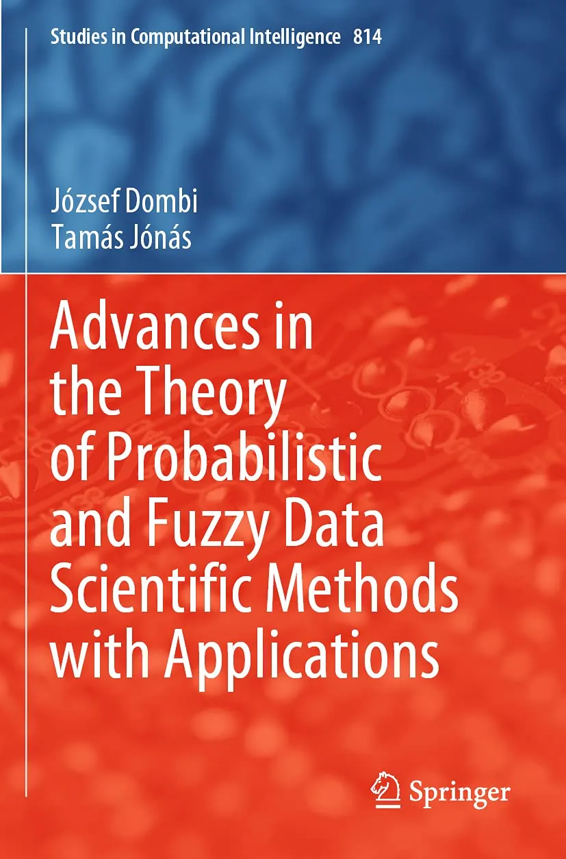 Advances In The Theory Of Probabilistic And Fuzzy Data Scientific Methods With Applications | Paperback