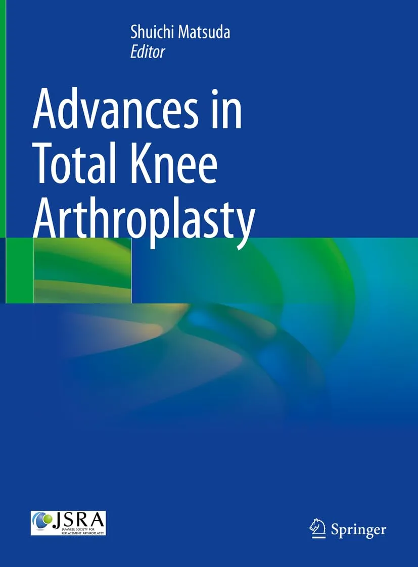 Advances In Total Knee Arthroplasty | Hardcover