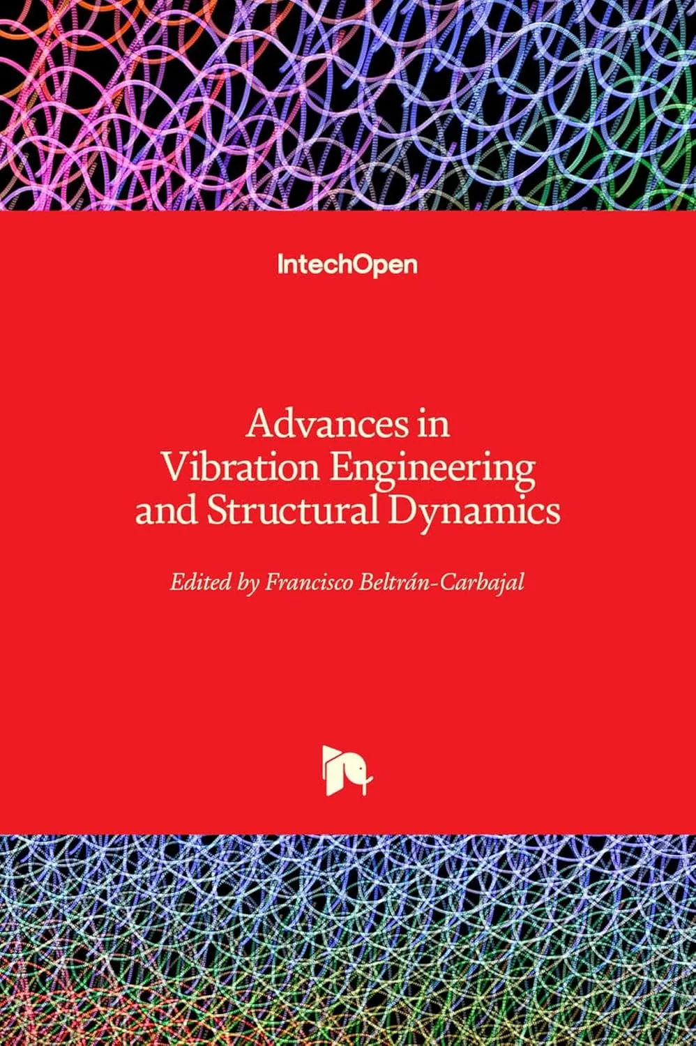 Advances In Vibrations Engineering and Structural Dynamics