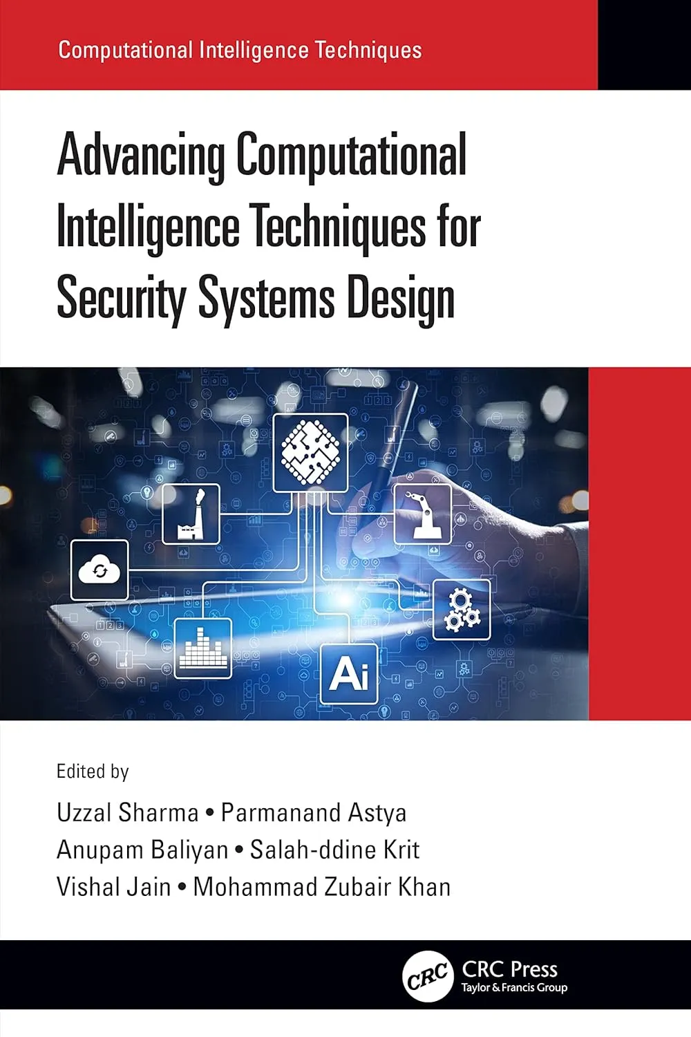 Advancing Computational Intelligence Techniques For Security Systems Design | Hardcover
