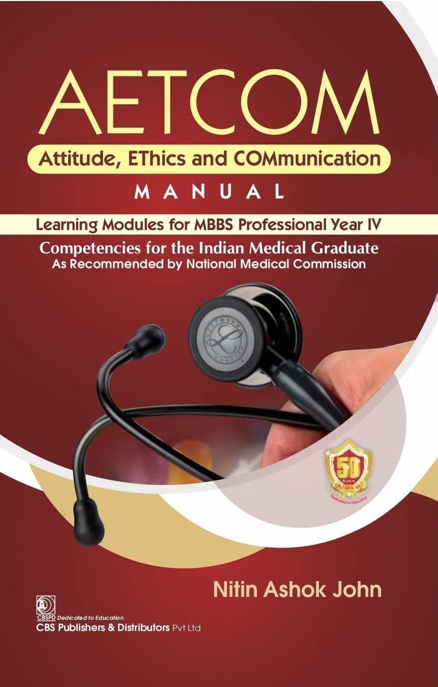 AETCOM Attitude Ethics And Communication Manual Learning Modules For MBBS Professional Year Iv | Paperback