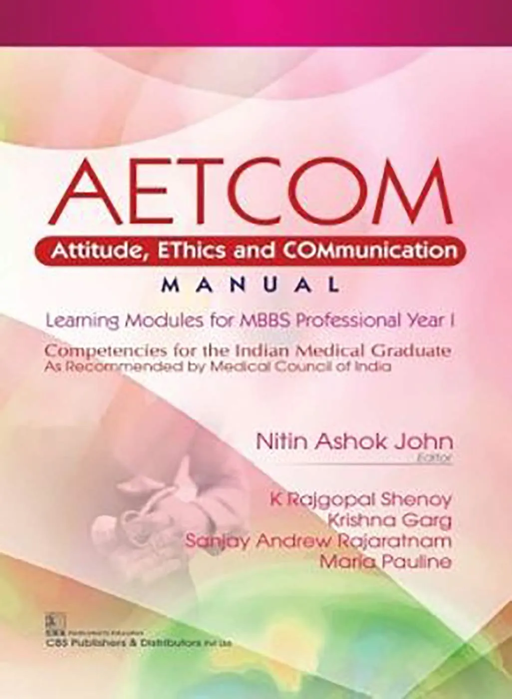AETCOM Attitude | Ethics and Communication Manual Learning Modules for MBBS Professional Year l | Paperback