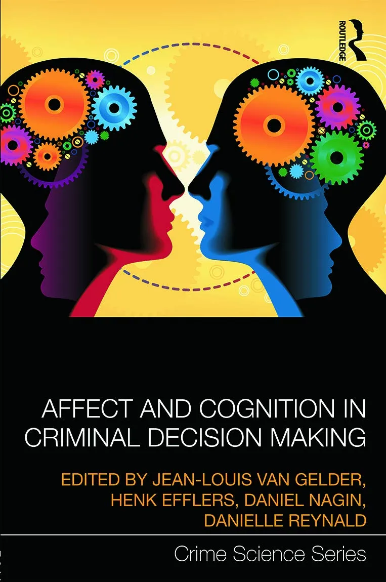 Affect and Cognition in Criminal Decision Making | Hardcover