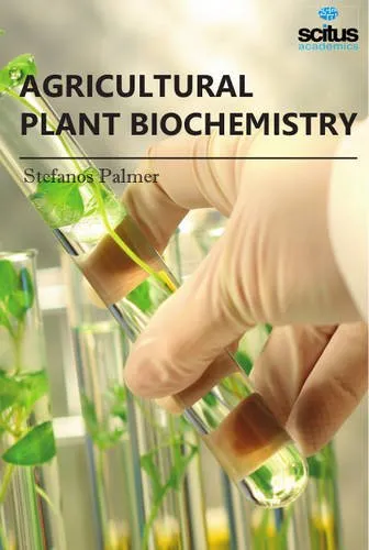 Agricultural Plant Biochemistry | Hardcover