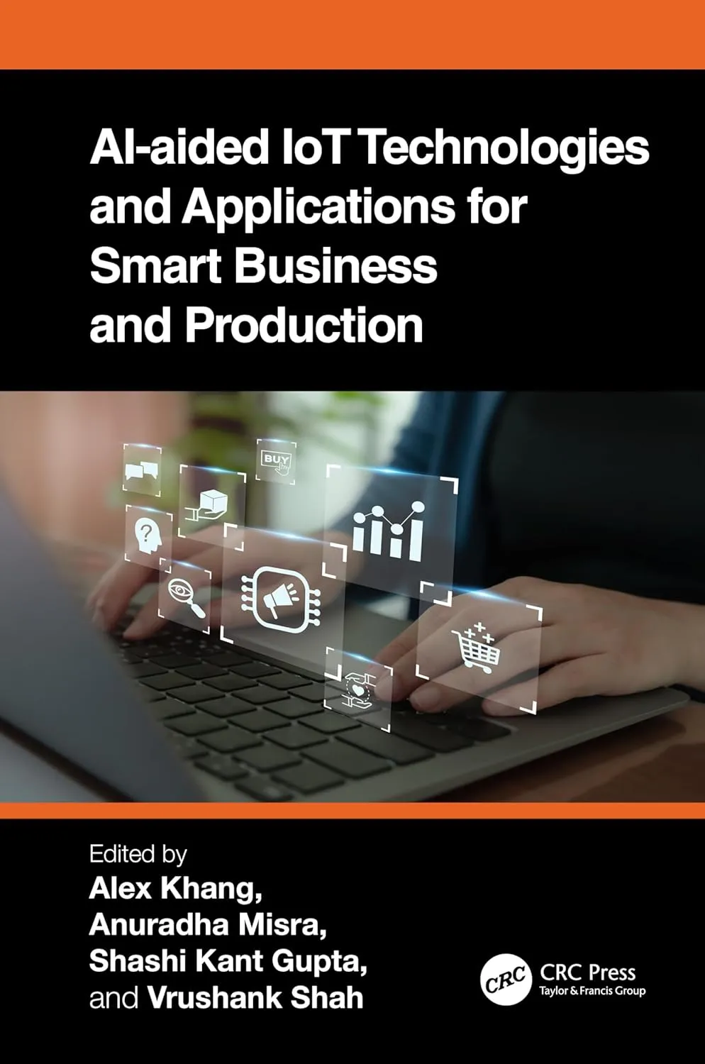 Ai Aided Iot Technologies And Applications For Smart Business And Production | Hardcover