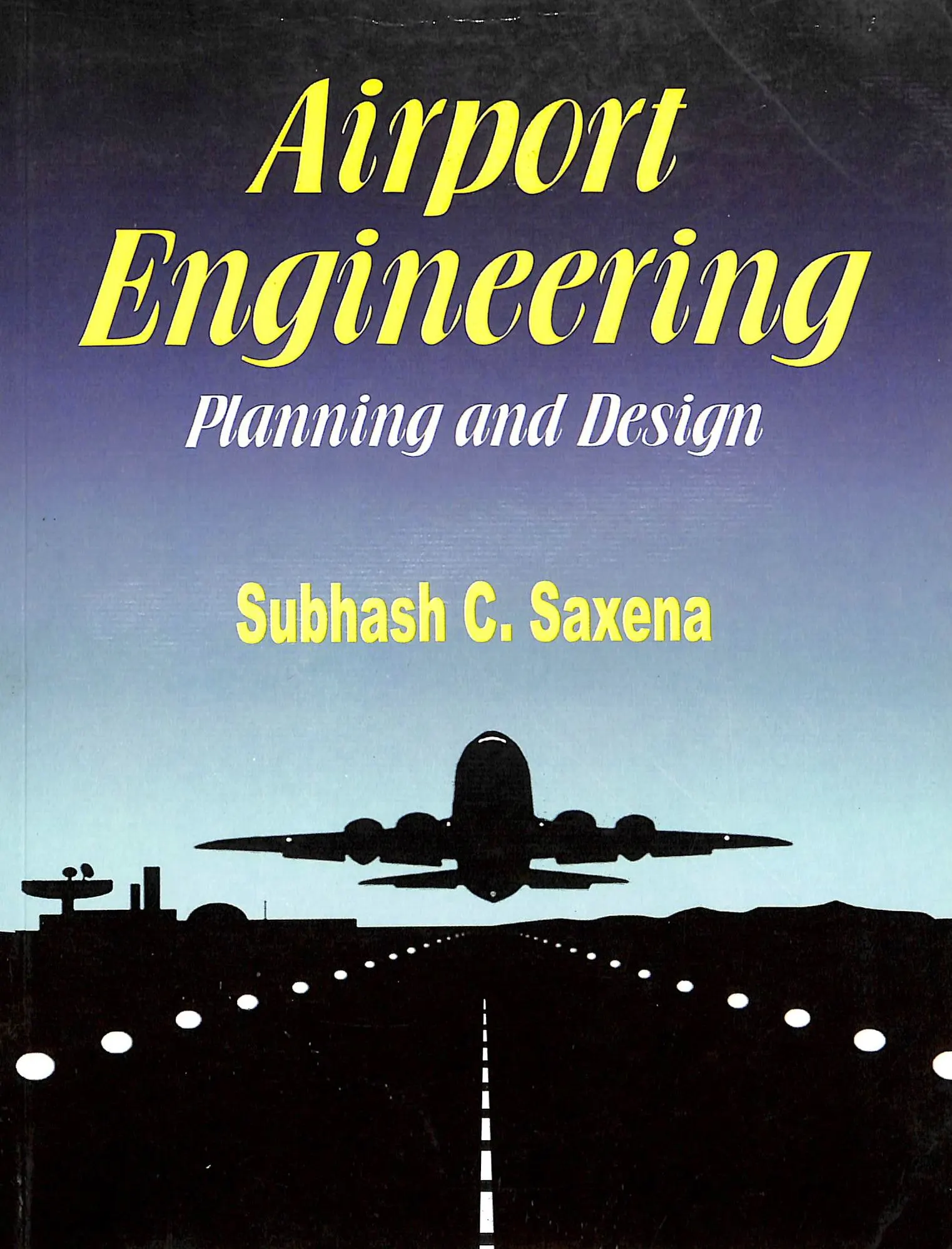 Airport Engineering Planning and Design | Paperback