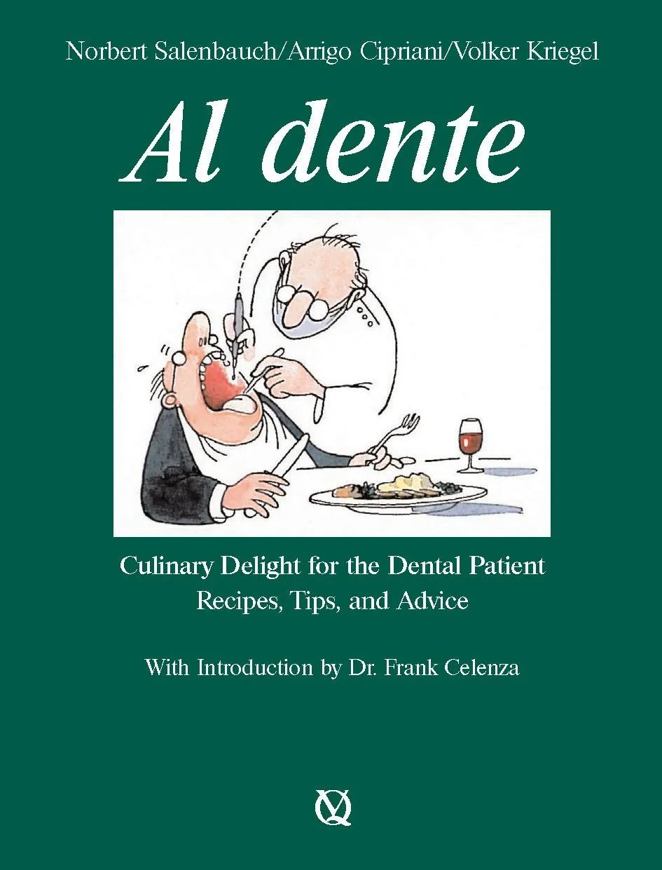Al Dente Culinary Delight for the Dental Patient Recipes | Tips | and Advice | Hardcover