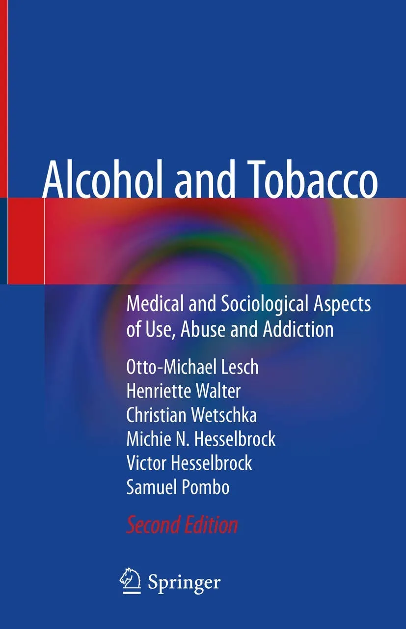Alcohol And Tobacco Medical And Sociological Aspects Of Use Abuse And Addiction | 2nd Edition | Hardcover