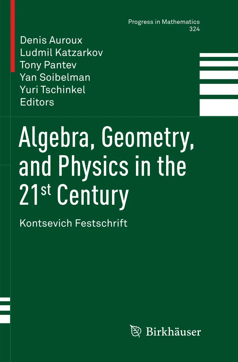 Algebra Geometry And Physics In The 21St Century Kontsevich Festschrift | Paperback