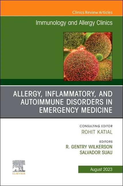 Allergy Inflammatory And Autoimmune Disorders In Emergency Medicine An Issue Of Immunology And Allergy Clinics Of North America | Hardcover