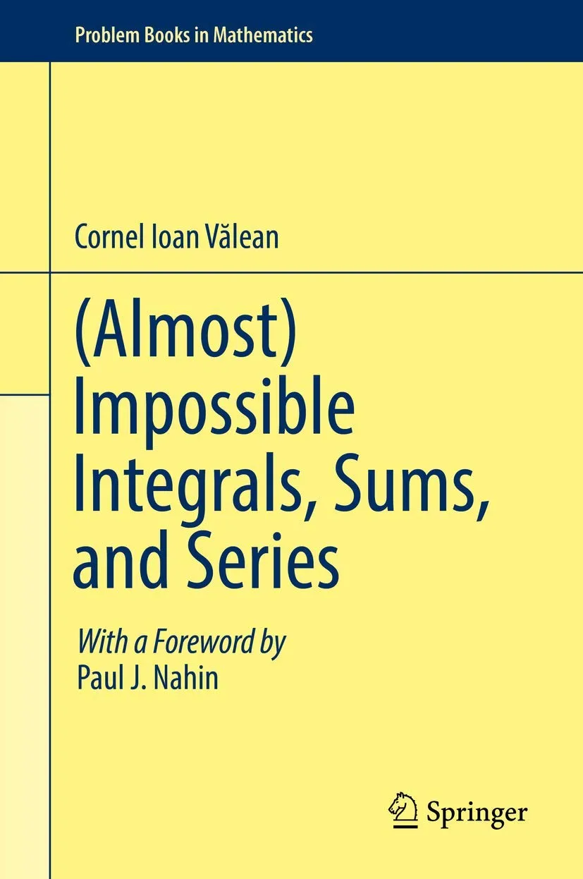 Almost Impossible Integrals Sums And Series | Hardcover