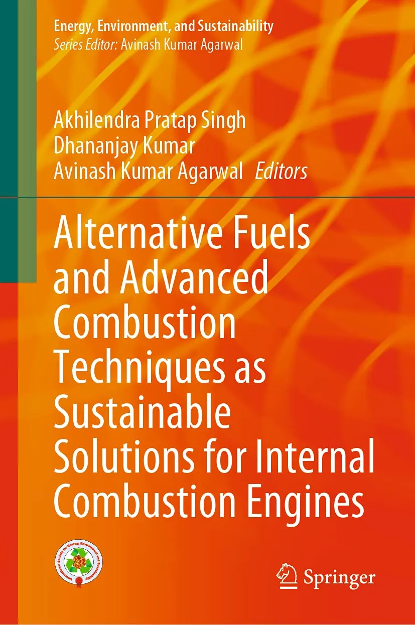 Alternative Fuels And Advanced Combustion Techniques As Sustainable Solutions For Internal Combustion Engines | Hardcover