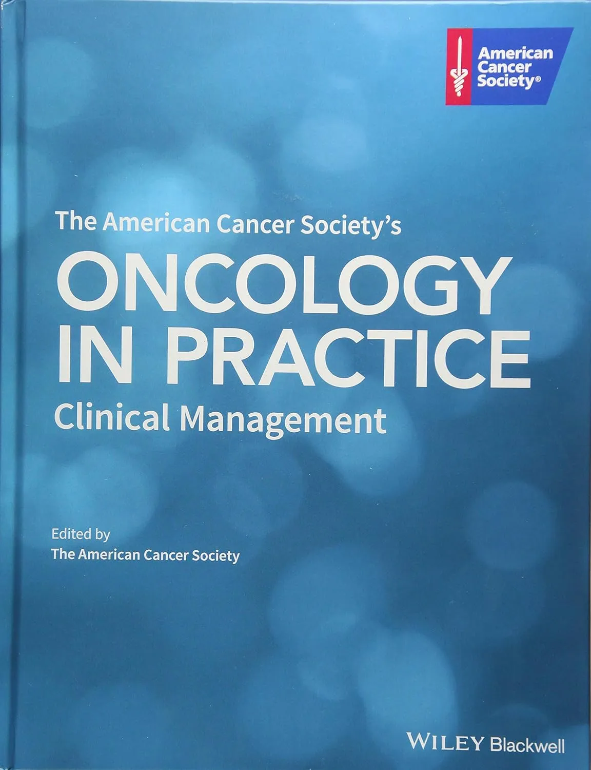 The American Cancer Society's Oncology in Practice Clinical Management | Hardcover