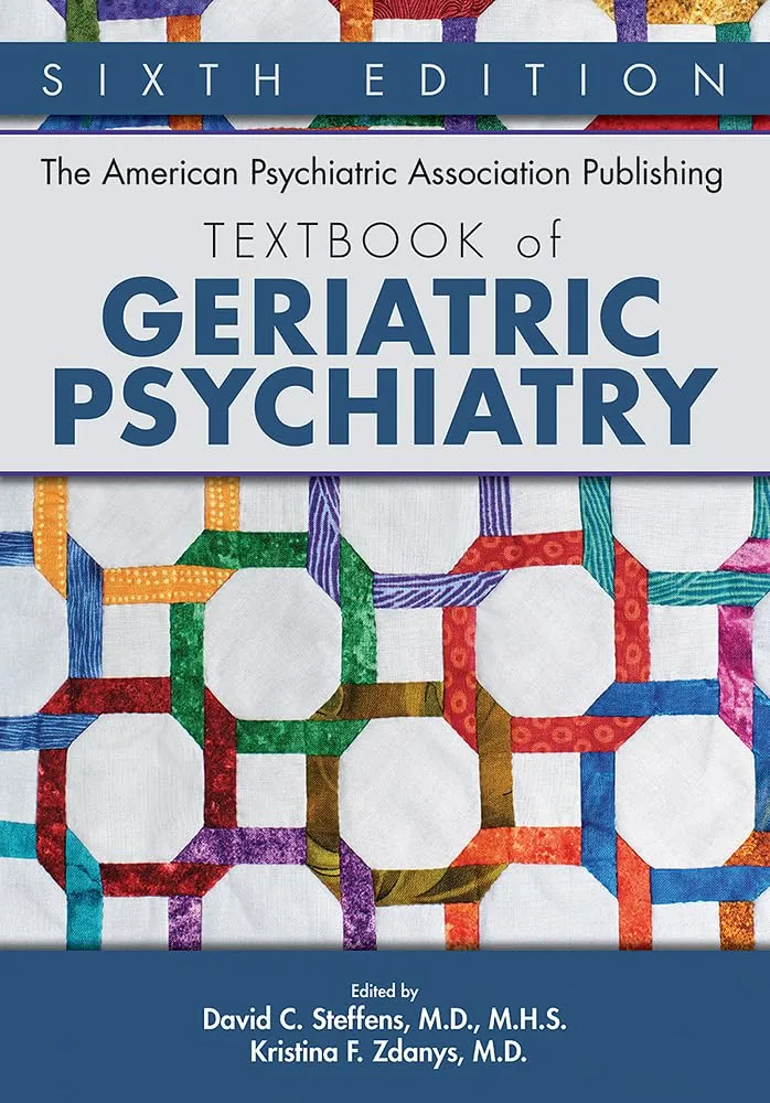 The American Psychiatric Association Publishing Textbook Of Geriatric Psychiatry 6th Edition | Hardcover