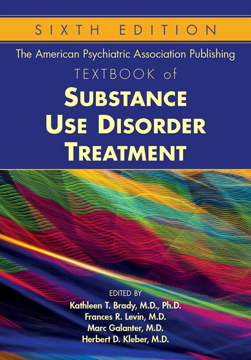 The American Psychiatric Association Publishing Textbook of Substance Use Disorder Treatment | 6th Edition | Hardcover