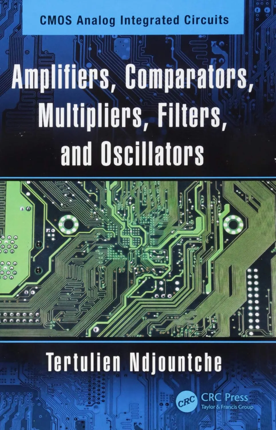 Amplifiers | Comparators | Multipliers | Filters | and Oscillators | Hardcover